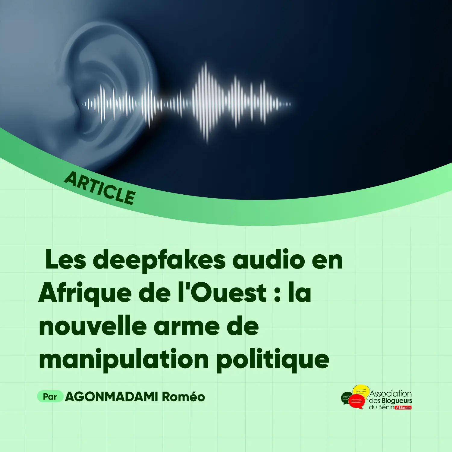 Les deepfakes audio en Afrique de l'Ouest : la nouvelle arme de manipulation politique